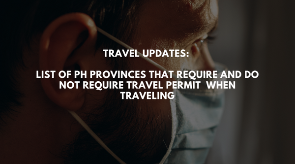 Travel updates: List of PH provinces that require and do not require travel permit  when traveling