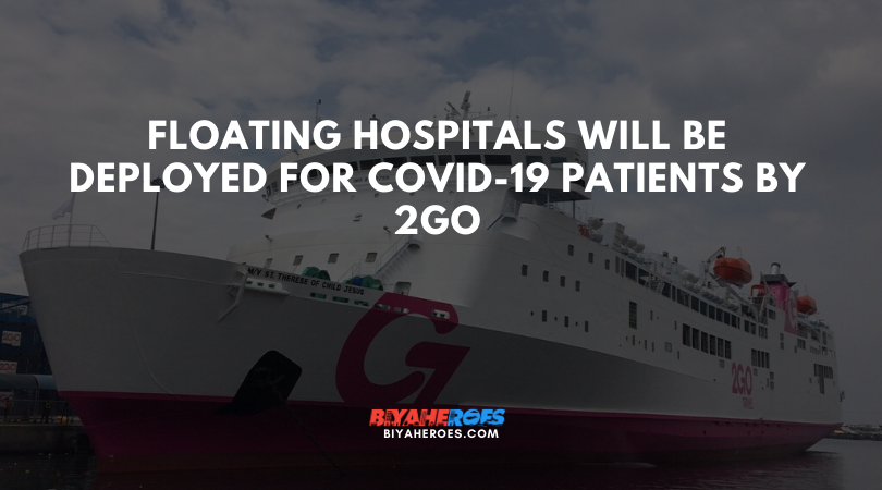 Floating hospitals will be deployed for COVID-19 patients by 2GO