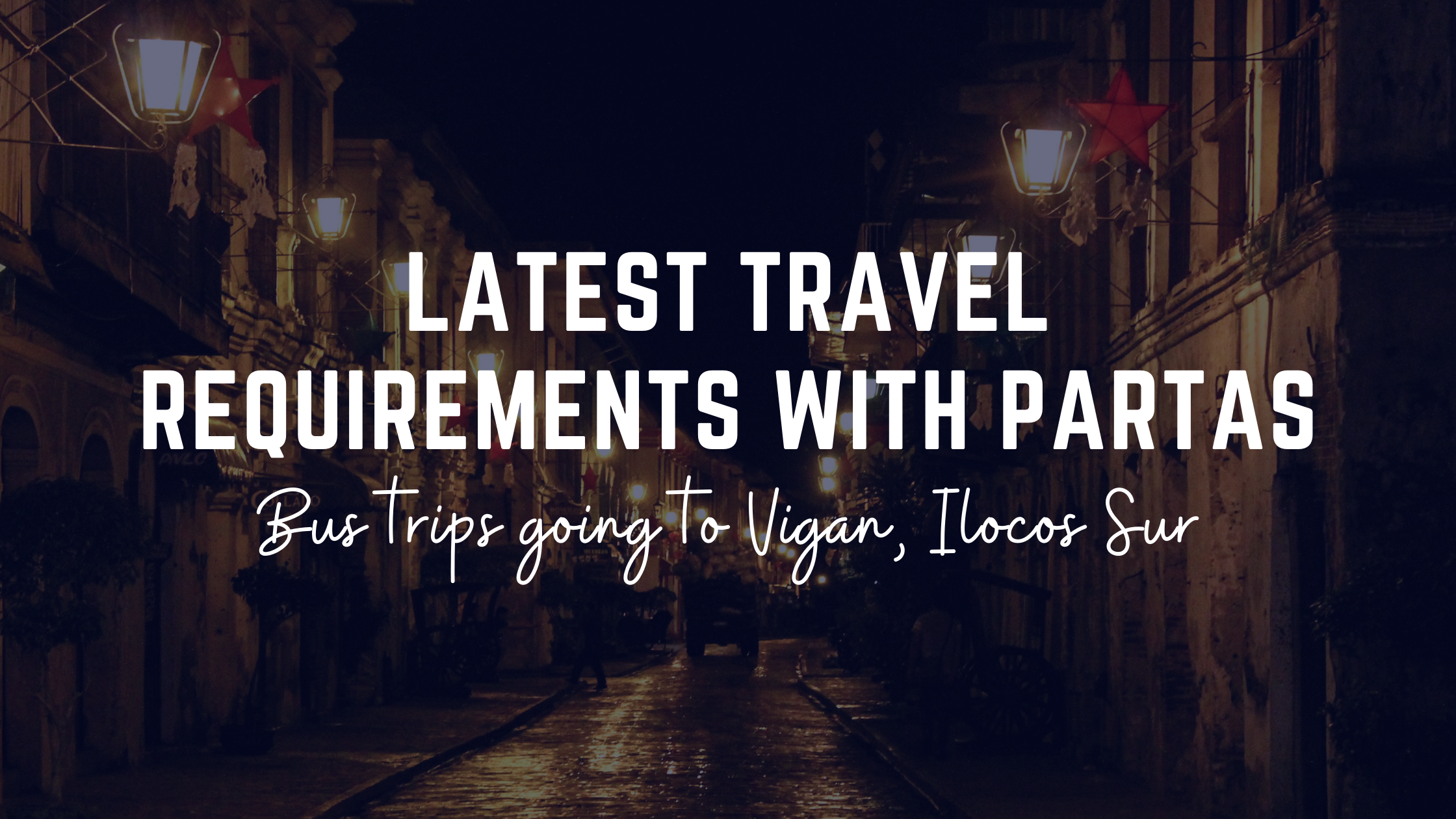 Latest Travel Requirements with Partas