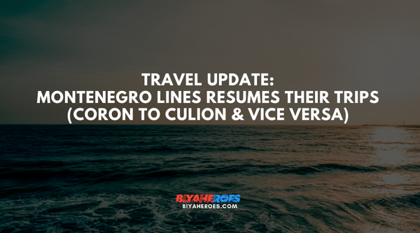 Montenegro Lines: Travel Update (Coron to Culion and vice versa)